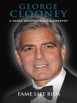 cover image of George Clooney a Short Unauthorized Biography